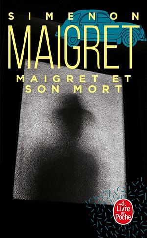 Maigret et son mort by Georges Simenon