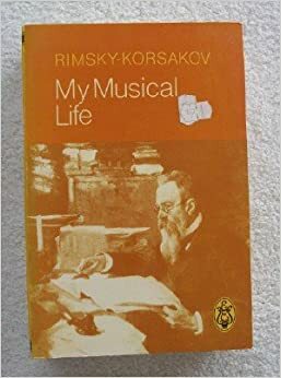 My Musical Life by Nikolai Rimsky-Korsakov
