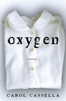 Oxygen by Carol Cassella