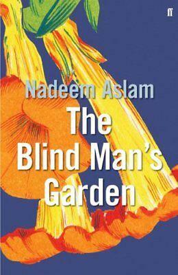 The Blind Man's Garden by Nadeem Aslam