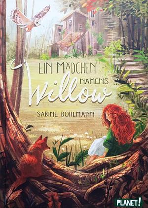 Ein Mädchen namens Willow by Sabine Bohlmann