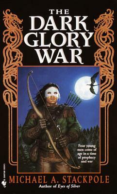 The Dark Glory War: A Prelude to the Dragoncrown War Cycle by Michael A. Stackpole