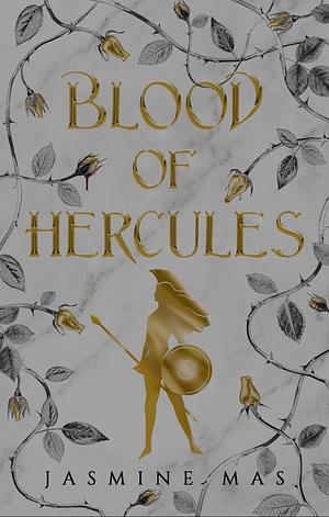 Blood of Hercules  by Jasmine Mas