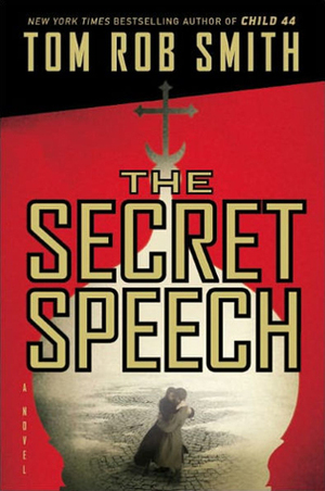 The Secret Speech by Tom Rob Smith