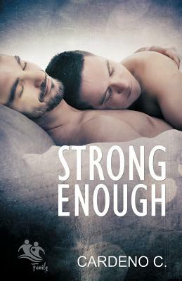 Strong Enough by Cardeno C.