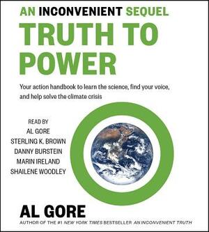 An Inconvenient Sequel: Truth to Power by Al Gore