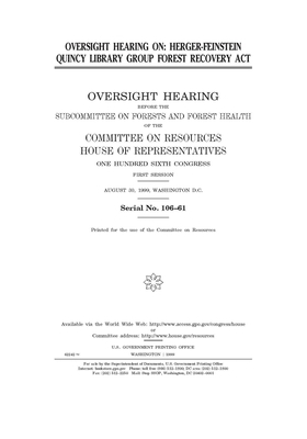 Oversight hearing on Herger-Feinstein Quincy Library Group Forest Recovery Act by Committee on Resources Subcommi (house), United S. Congress, United States House of Representatives