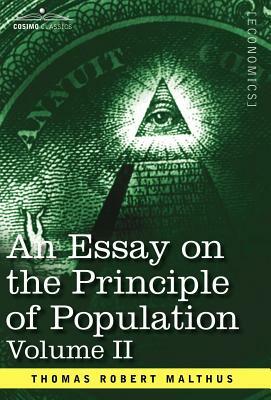 An Essay on the Principle of Population, Volume II by Thomas Robert Malthus