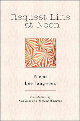 Request Line at Noon: Poems by Jangwook Lee