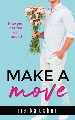 Make a Move by Meika Usher