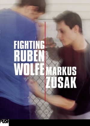 Fighting Ruben Wolfe by Stig Wemyss, Markus Zusak
