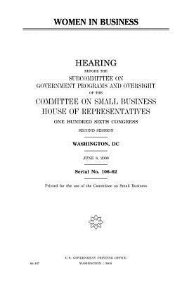 Women in business by Committee on Small Business, United States Congress, United States House of Representatives