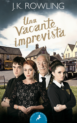 Una Vacante Imprevista/ The Casual Vacancy by J.K. Rowling