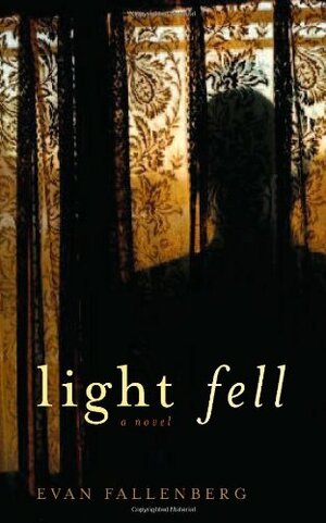 Light Fell by Evan Fallenberg