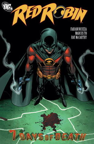 Red Robin, Vol. 4: 7 Days of Death by Marcus To, Fabian Nicieza