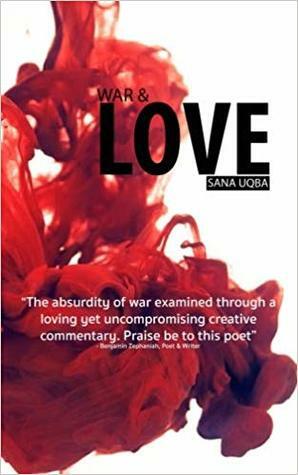 War & Love by Sana Uqba