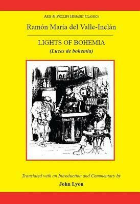 Lights Of Bohemia = Luces de bohemia by Ramón María del Valle-Inclán