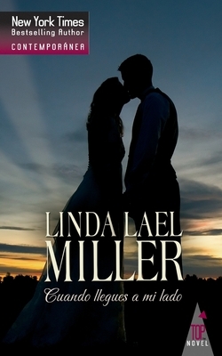 Cuando llegues a mi lado by Linda Lael Miller