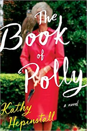 The Book of Polly by Kathy Hepinstall