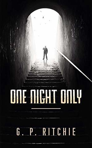 One Night Only by G.P. Ritchie