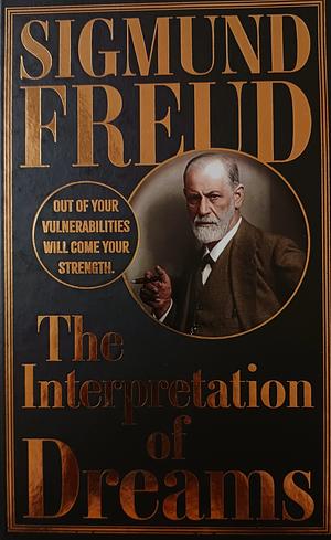 The Interpretation of Dreams by Sigmund Freud