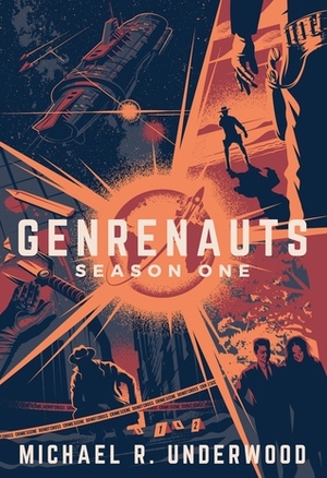 Genrenauts: The Complete Season One Collection by Michael R. Underwood