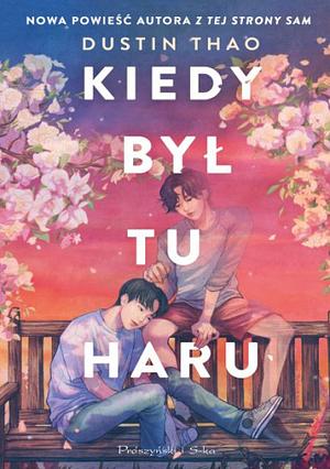 Kiedy był tu Haru by Dustin Thao