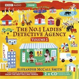 The No.1 Ladies' Detective Agency, Volume 2 by Alexander McCall Smith