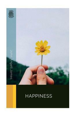 Happiness by John Angell James