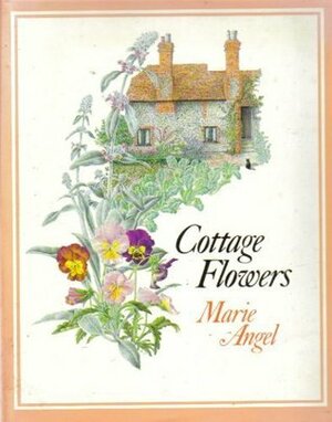 Cottage Flowers by Marie Angel