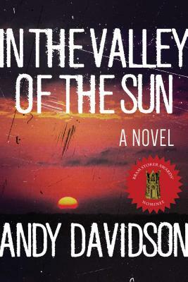 In the Valley of the Sun by Andy Davidson