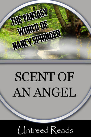 The Scent of an Angel by Nancy Springer