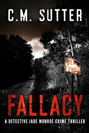 Fallacy by C.M. Sutter
