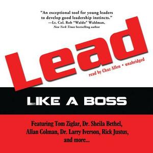 Lead Like a Boss by Various, Larry Iverson, Tom Ziglar