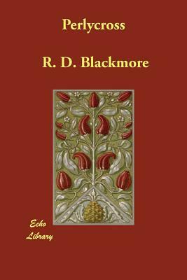 Perlycross by R.D. Blackmore