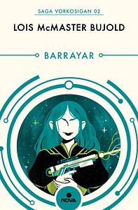 Barrayar by Lois McMaster Bujold