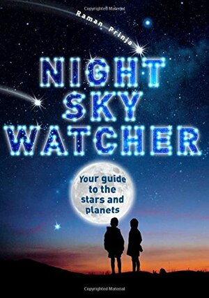 Watcher Guides: Night Sky Watcher by Raman Prinja