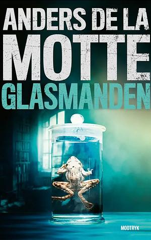 Glasmanden by Anders de la Motte