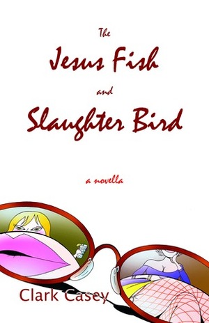The Jesus Fish and Slaughter Bird by Clark Casey