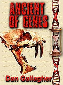 Ancient of Genes by Dan Gallagher, Dan Gallagher