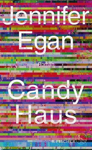 Candy Haus by Jennifer Egan