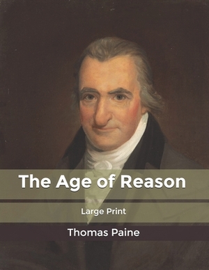 The Age of Reason: The Classic of American Deism by Thomas Paine