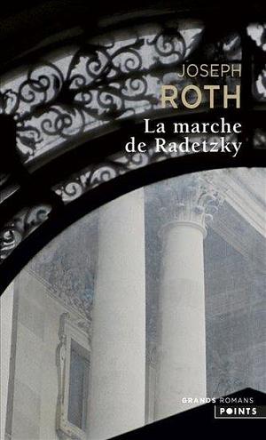 La marche de Radetzky by Joseph Roth, Joseph Roth