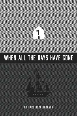 When all the days have gone by Lars Boye Jerlach