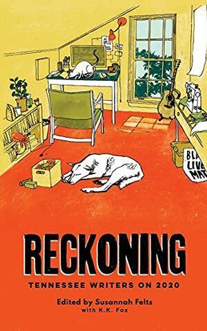 Reckoning by Susannah Felts, K.K. Fox