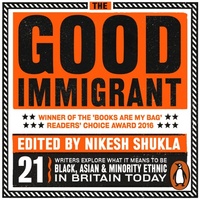 The Good Immigrant by Nikesh Shukla