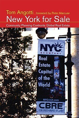 New York for Sale: Community Planning Confronts Global Real Estate by Tom Angotti