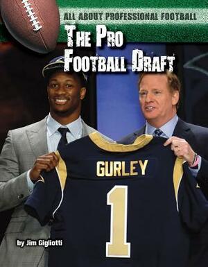 The Pro Football Draft by Jim Gigliotti