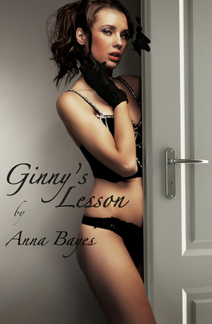 Ginny's Lesson by Anna Bayes