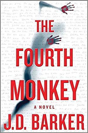 The Fourth Monkey by J.D. Barker